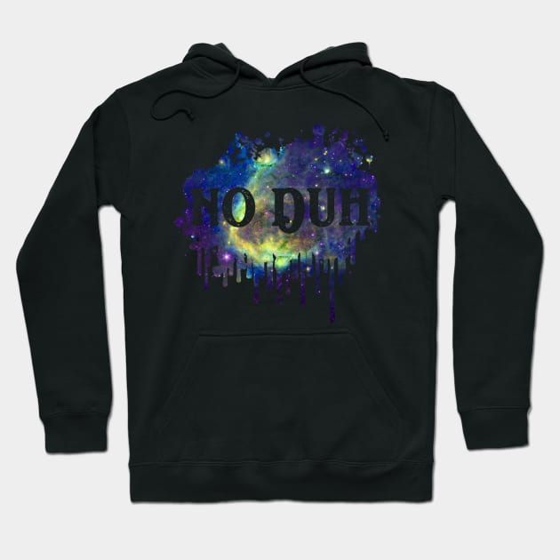 No Duh Funny 80's Design Hoodie by solsateez